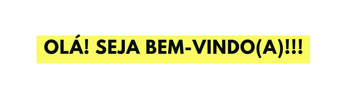 OLÁ SEJA BEM VINDO A