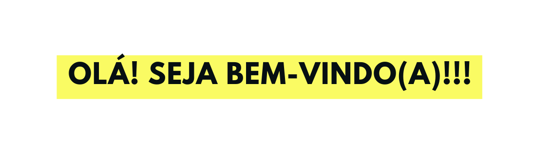 OLÁ SEJA BEM VINDO A